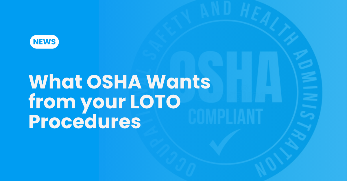 What OSHA wants from your LOTO procedures